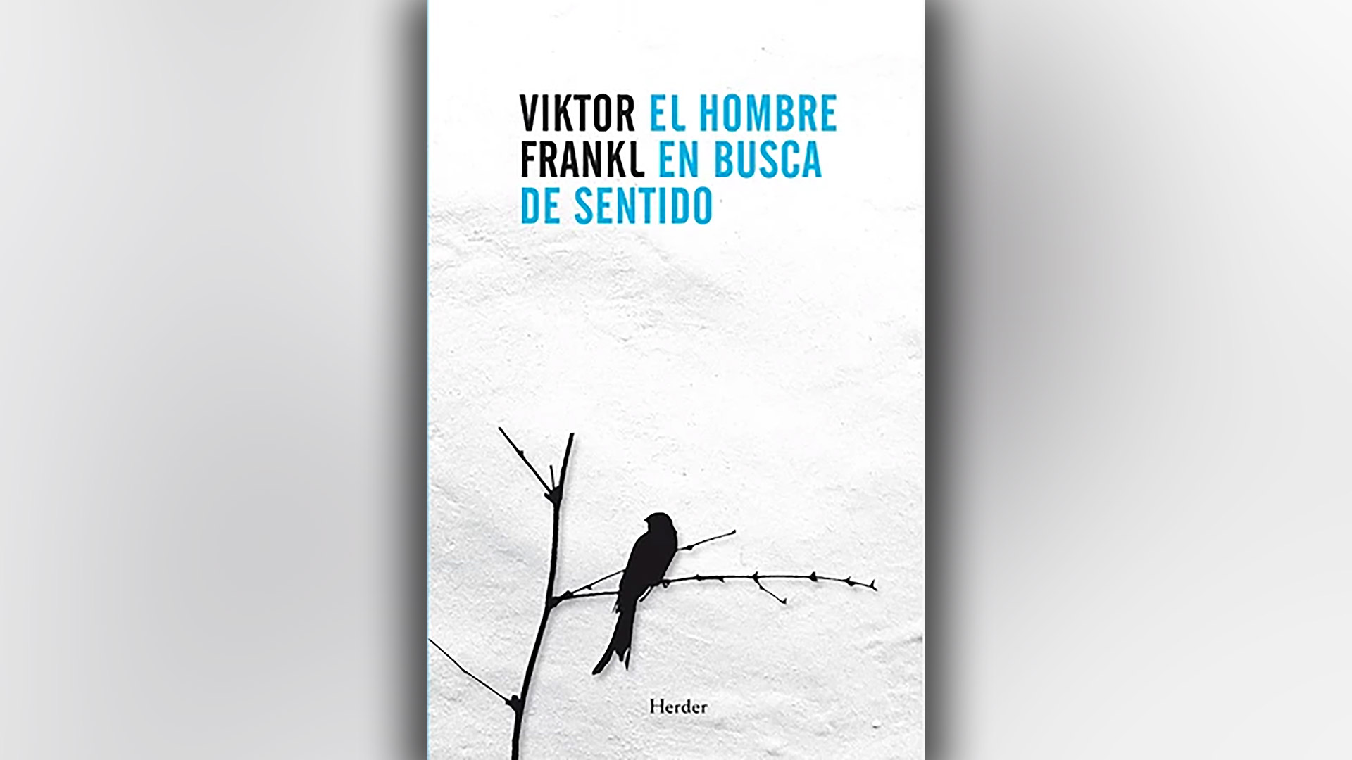 “El hombre en busca de sentido”, de Viktor Frankl.