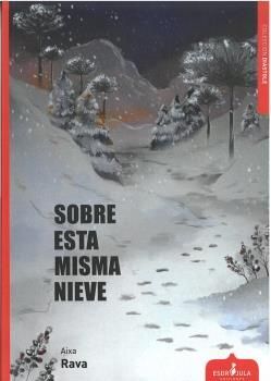 Portada del libro "Sobre esta misma nieve", de Aixa Rava. (Esdrújula Ediciones).