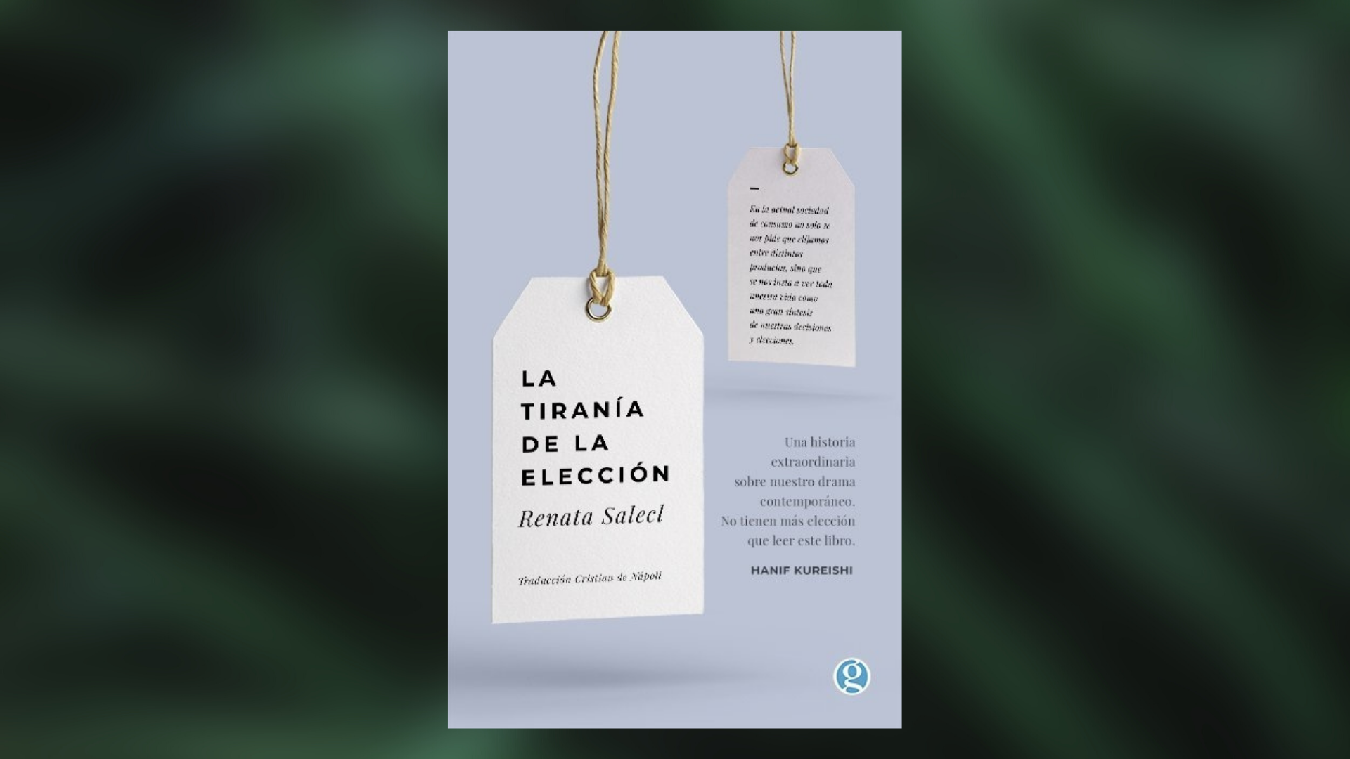 "La tiranía de la elección" (Ediciones Godot) de Renata Salecl