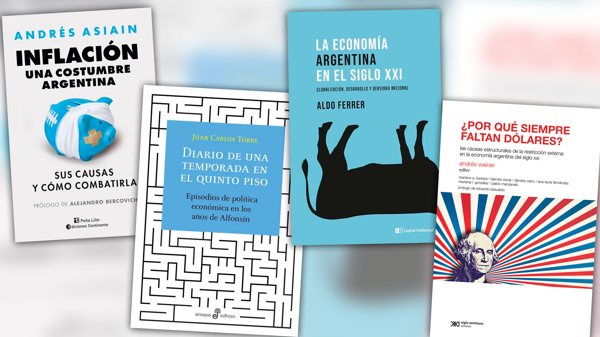 Cuatro libros para acercarse a la economía argentina actual e histórica.