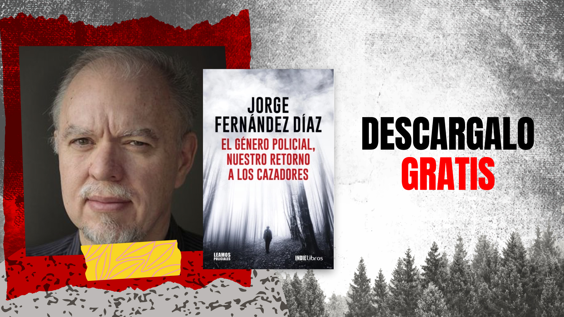 Jorge Fernández Díaz y su ensayo "El género policial. Nuestro retorno a los cazadores".