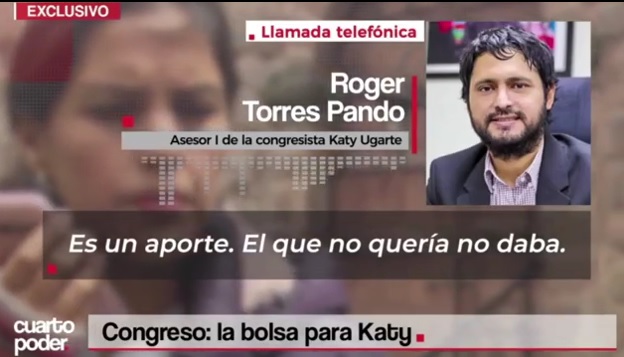 Asesor de la congresista Katy Ugarte confirma el cobro a sus trabajadores.