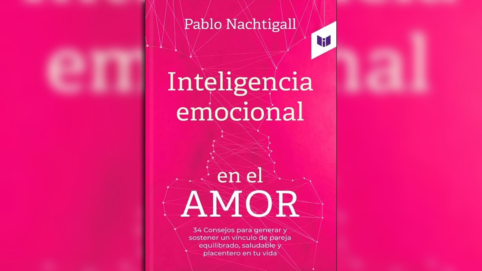 "Inteligencia emocional en el amor". El último libro del psicólogo Pablo Nachtigall.