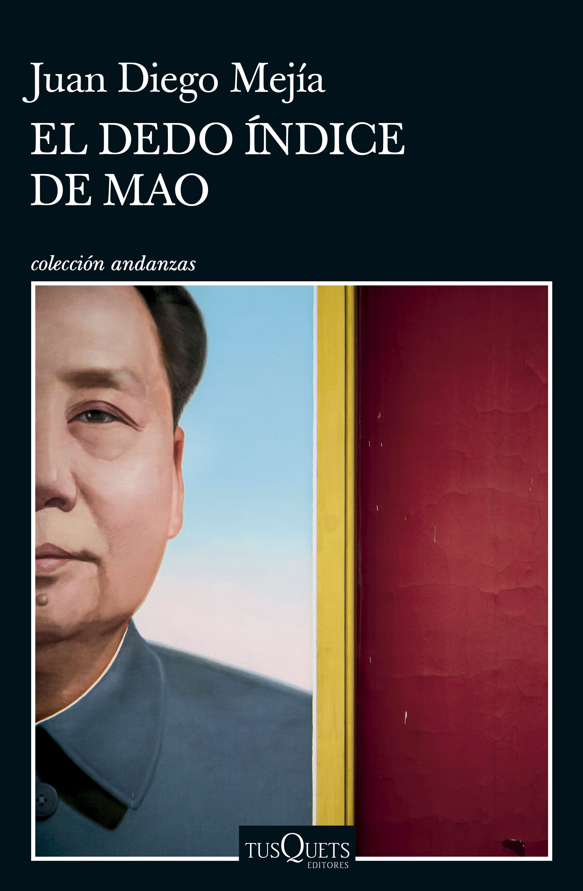Portada del libro "El dedo índice de Mao", de Juan Diego Mejía. (Cortesía: Planeta de Libros).