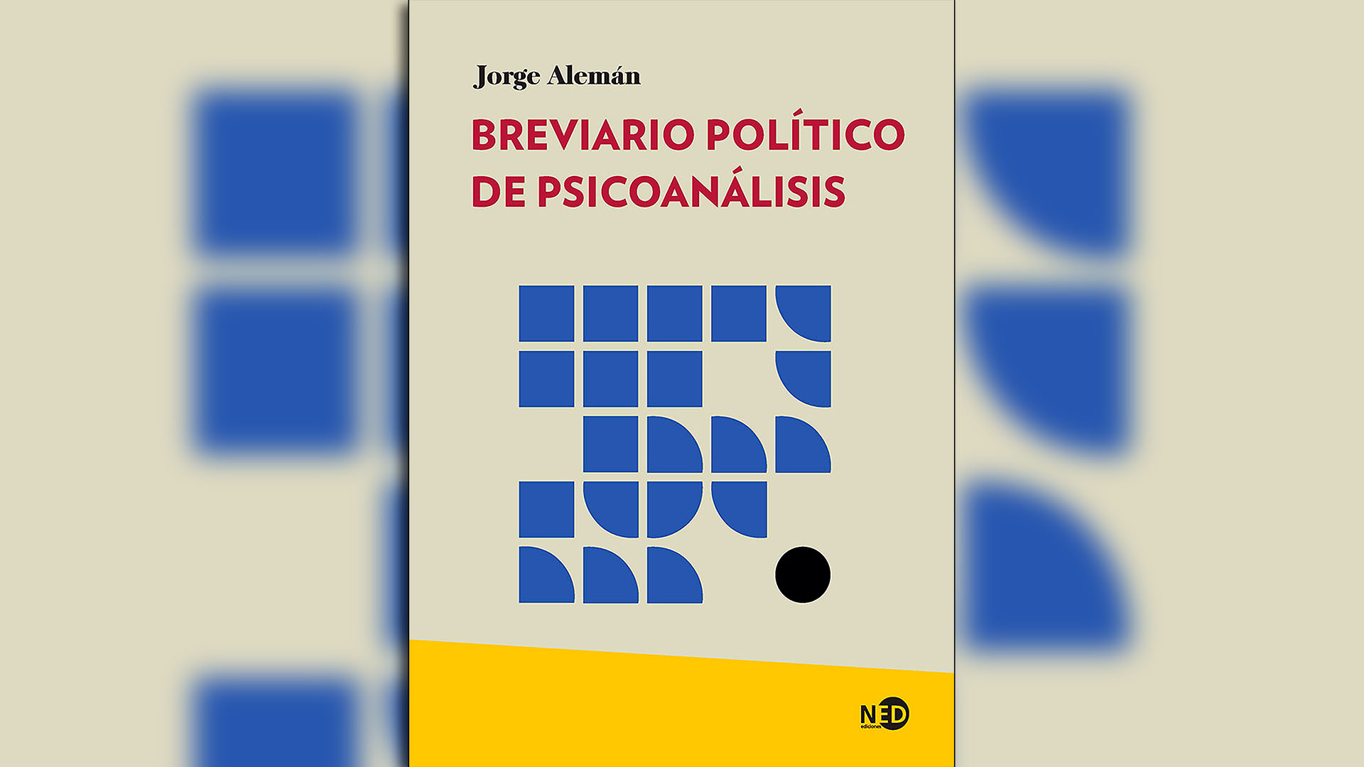 "Breviario político del psicoanálisis" (NED), de Jorge Alemán