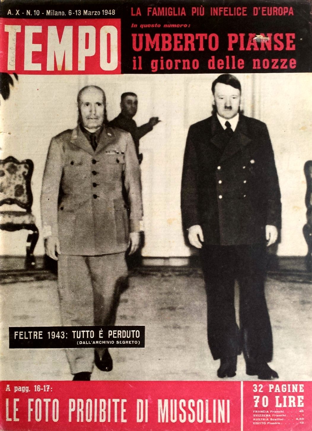 Días antes de ser derrocado, Mussolini se reunió con Hitler en la ciudad de Feltre, en el norte de Italia. Fue el último intento del Duce para pedirle a su aliado refuerzos tras el desembarco de los Aliados en Sicilia el 10 de julio de 1943. Según dicen, Hitler no lo dejó ni hablar