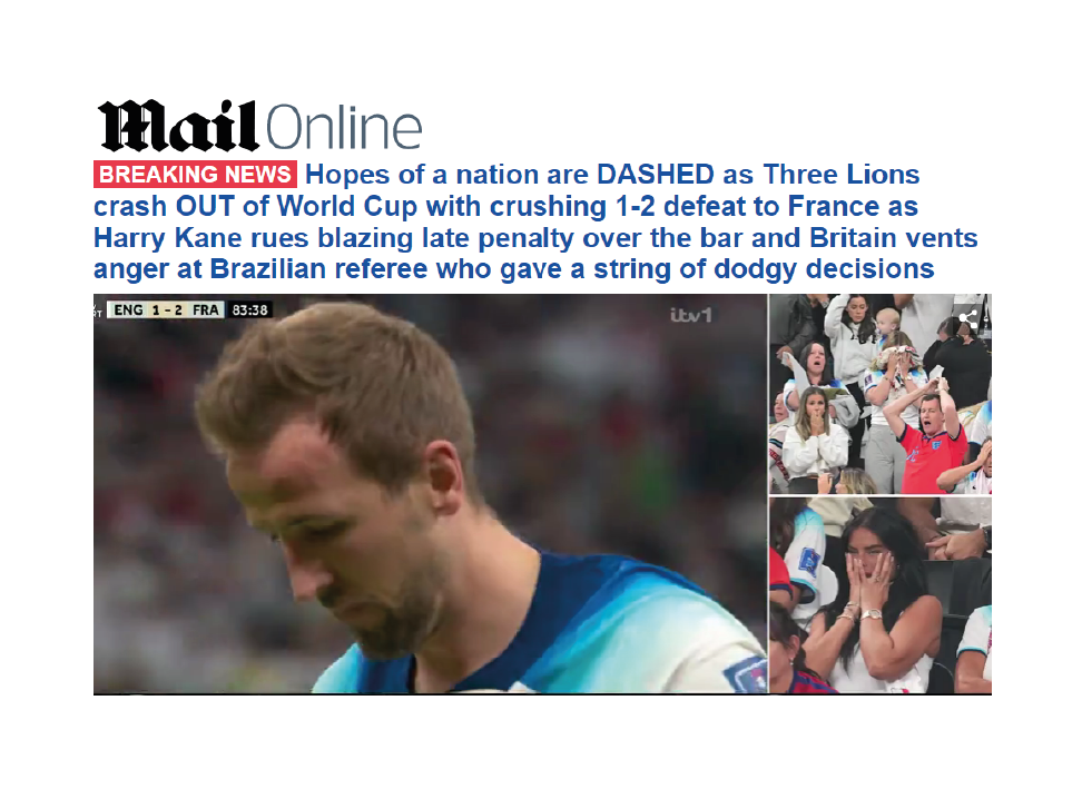 "Las esperanzas se destruyen con una aplastante derrota ante Francia y la nación expresa su ira contra el árbitro brasileño, que tomó una serie de decisiones dudosas", publicó Daily Mail
