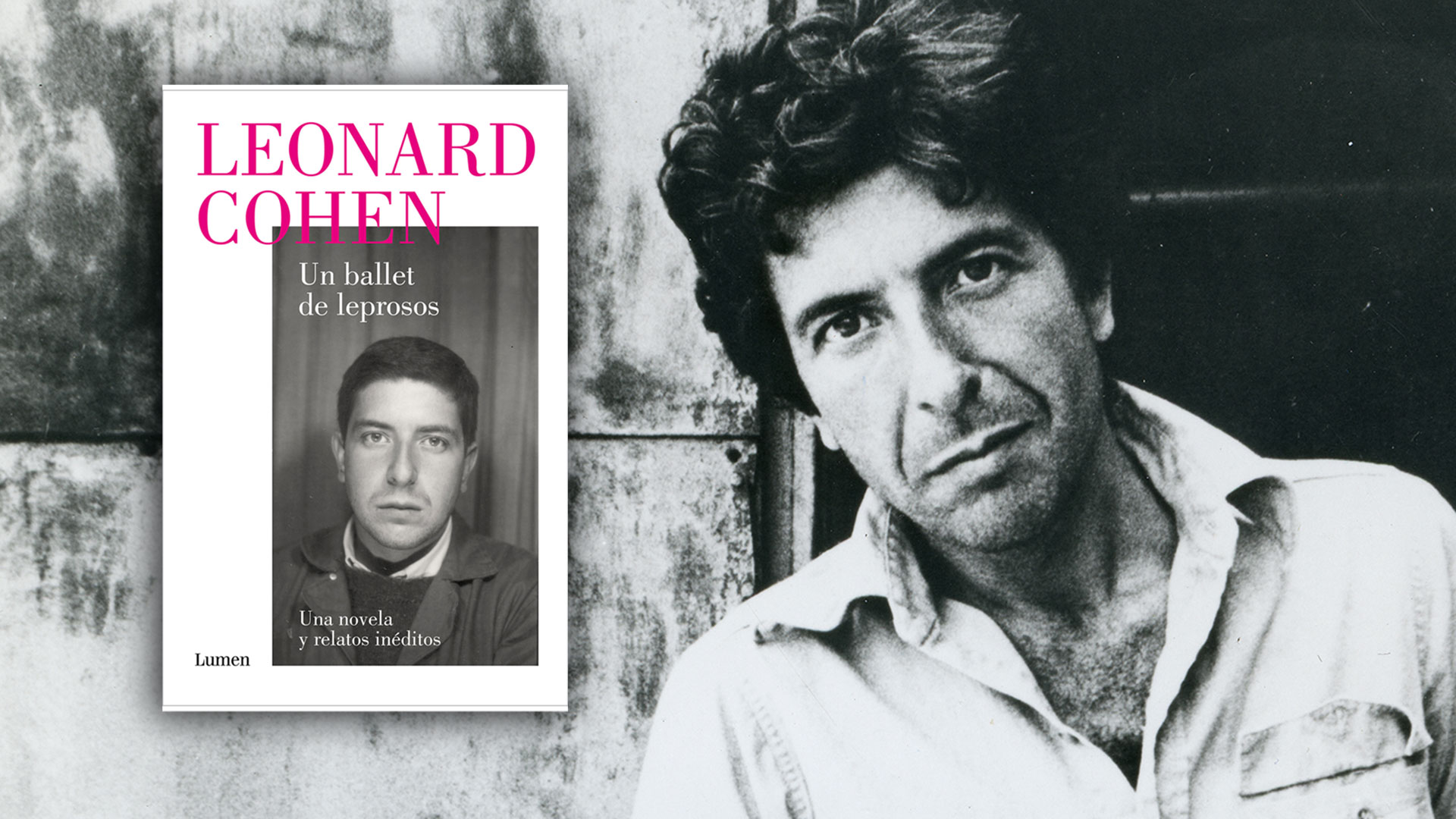 Leonard Cohen inédito: publican la despiadada novela que nadie le quiso editar cuando era joven