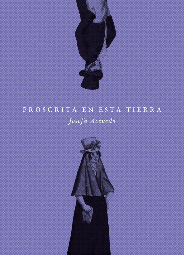 Portada del libro "Proscrita en esta tierra", de Josefa Acebedo. (Himpar Editores).