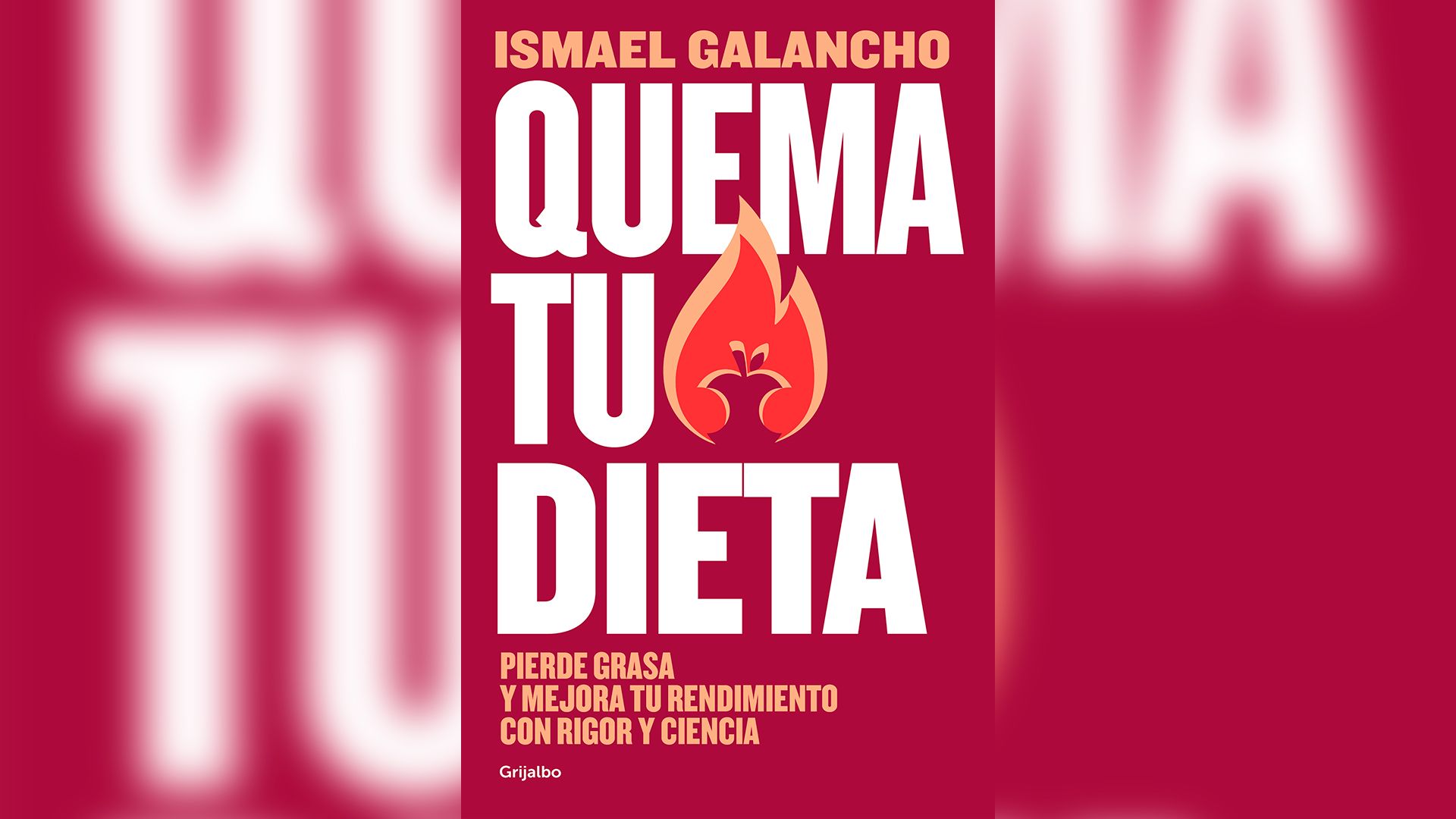 Portada de "Quema tu dieta", de Ismael Galancho, editado por Grijalbo. 