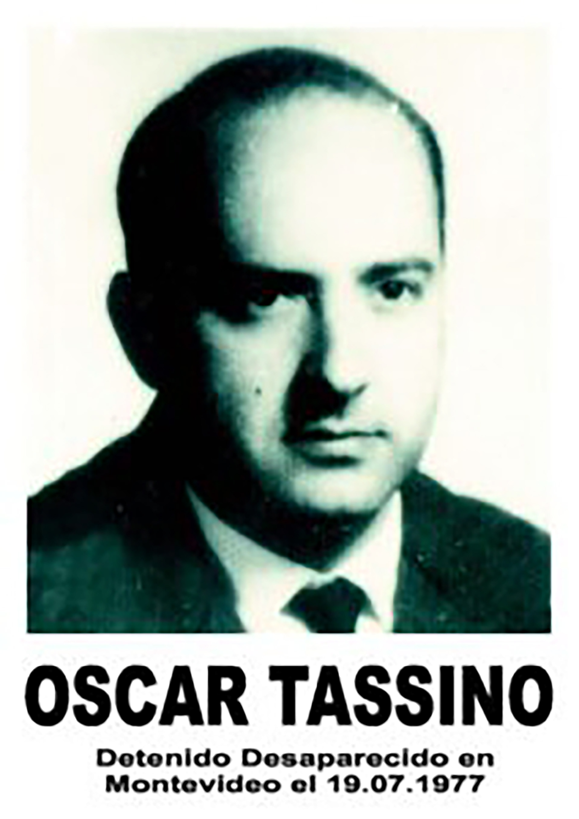 Óscar Tassino fue detenido en julio del 1977, trasladado a un centro clandestino de detención y torturado hasta la muerte