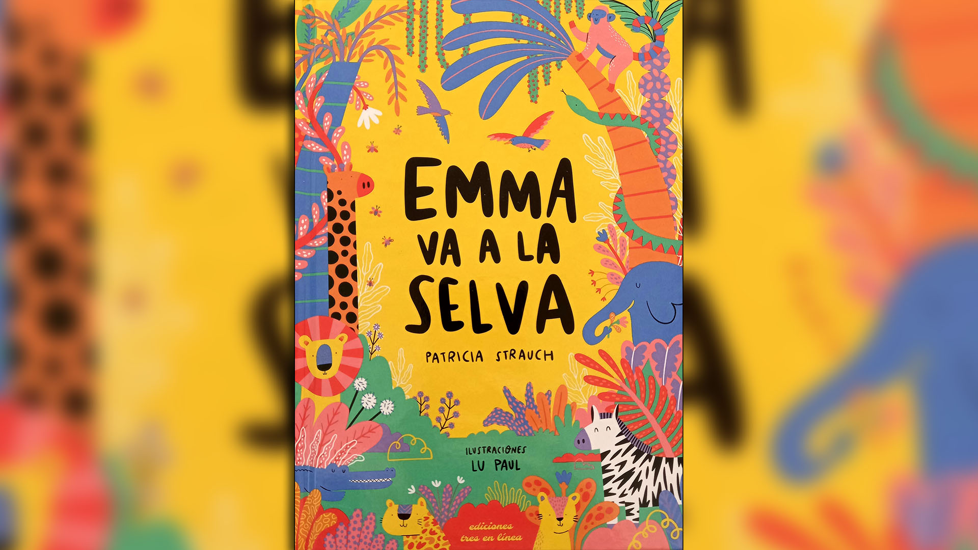 Emma va a la selva, escrito por Patricia Strauch, ilustrado por Lu Paul. Buenos Aires: Tres en línea, 2021