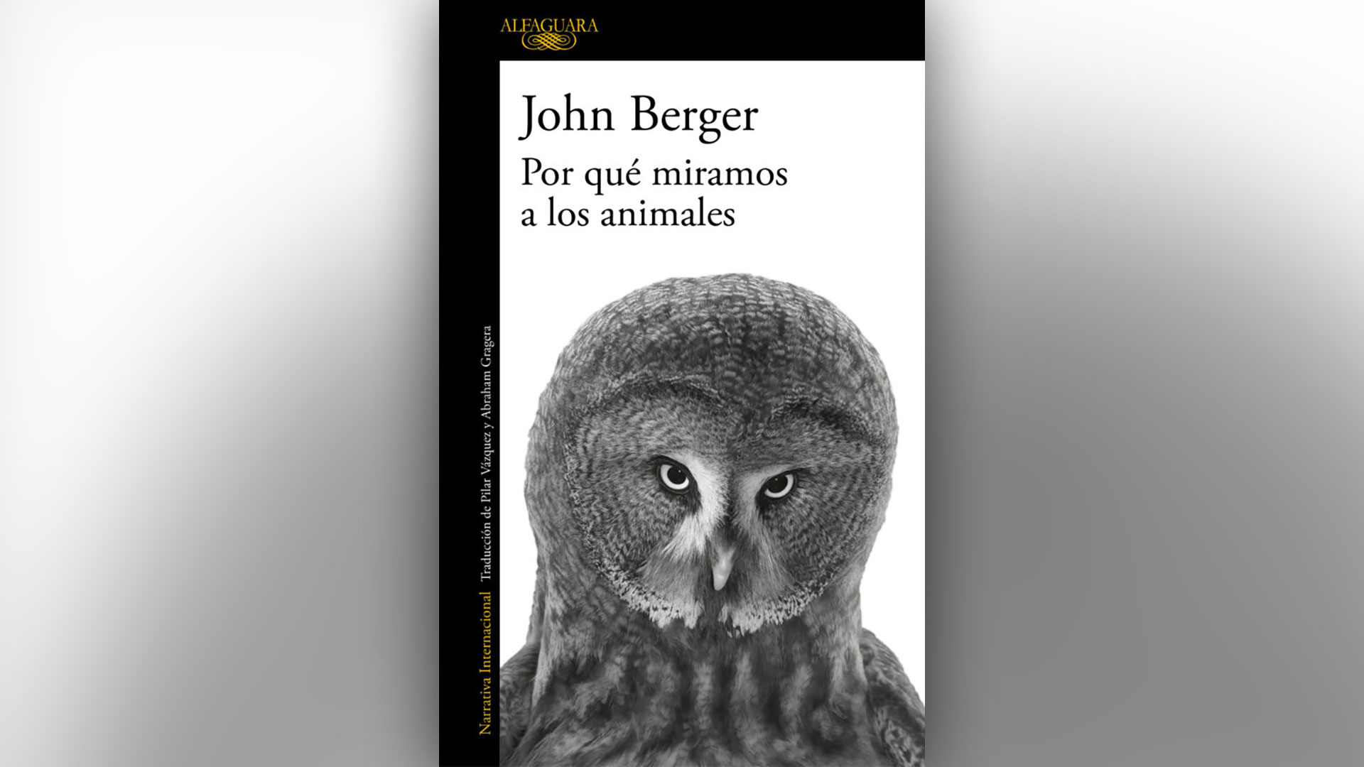 El desaparecido ganador del premio Booker nos dejó algunas claves para mejorar nuestra relación con aquellos con quienes compartimos el planeta:  “Por qué miramos a los animales” de John Berger