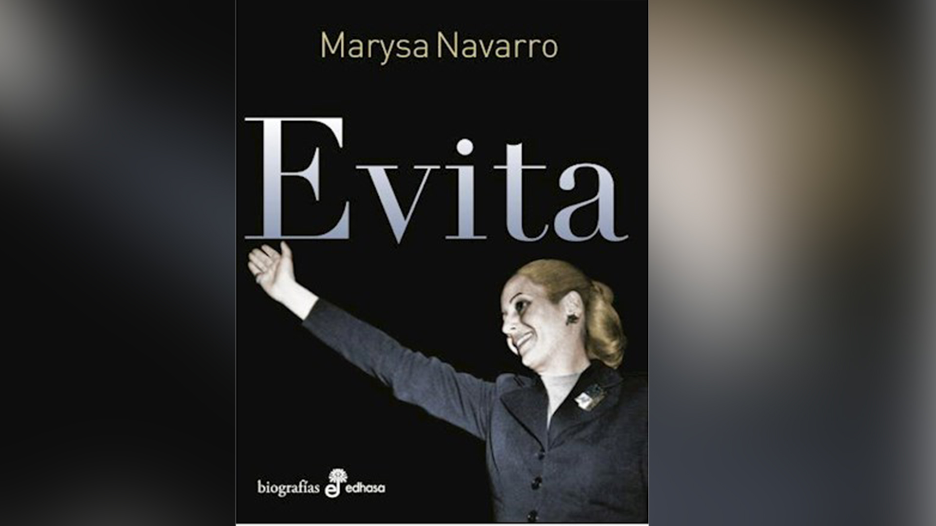 “Evita”, de Marysa Navarro.