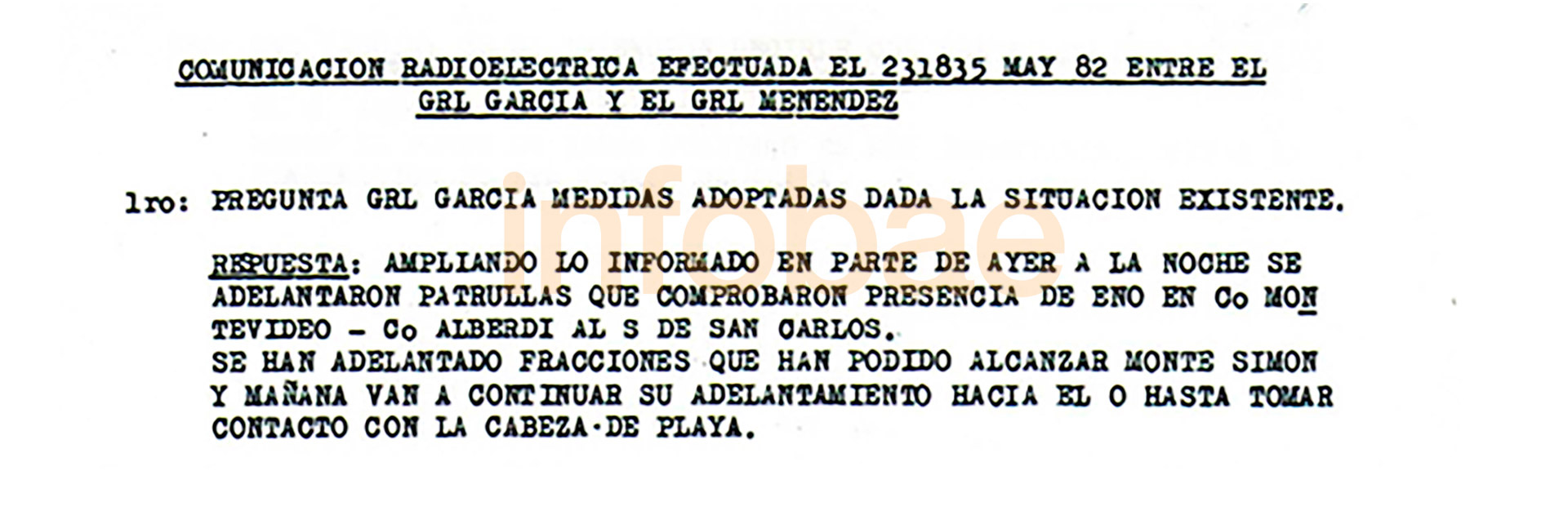 La conversación del 23 de mayo de 1982, dos días después del desembarco, entre el general de división Osvaldo García, comandante del V Cuerpo, y el general de brigada Mario Benjamín Menéndez 