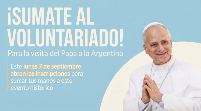 Buscan voluntarios para colaborar con la organizaci&oacute;n de la visita del Papa Le&oacute;n XIV a la Argentina: los requisitos y c&oacute;mo inscribirse