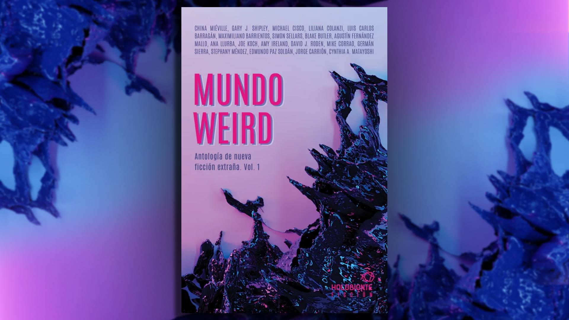 “Mundo Weird”: una antología de diferentes formas de ver la ficción fantástica