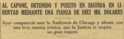 Hasta 1929, Capone solo debió pagar una multa por el uso de un arma prohibida. Para la justicia parecía inalcanzable