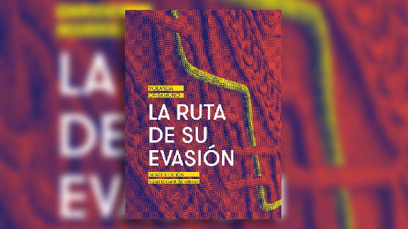"La ruta de su evasión"