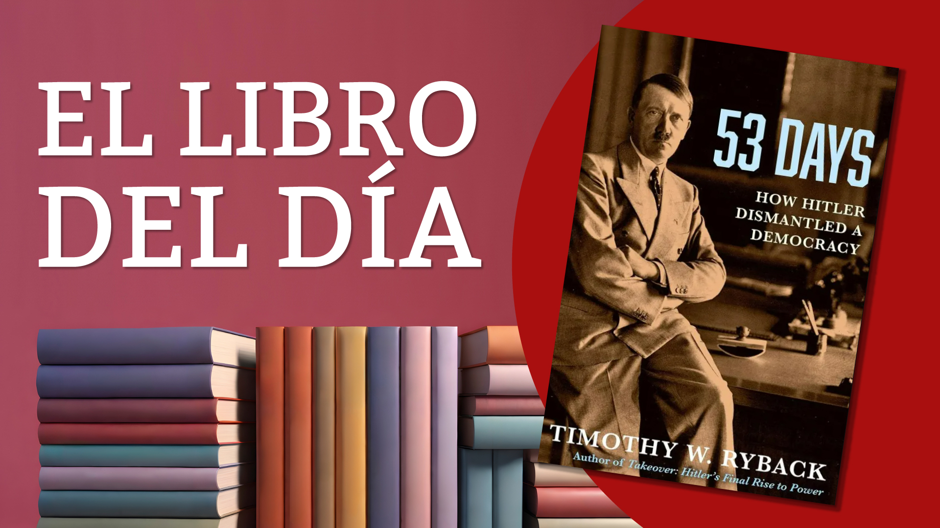 La broma mortal de la democracia: c&oacute;mo Hitler us&oacute; las reglas del sistema para acabar con &eacute;l