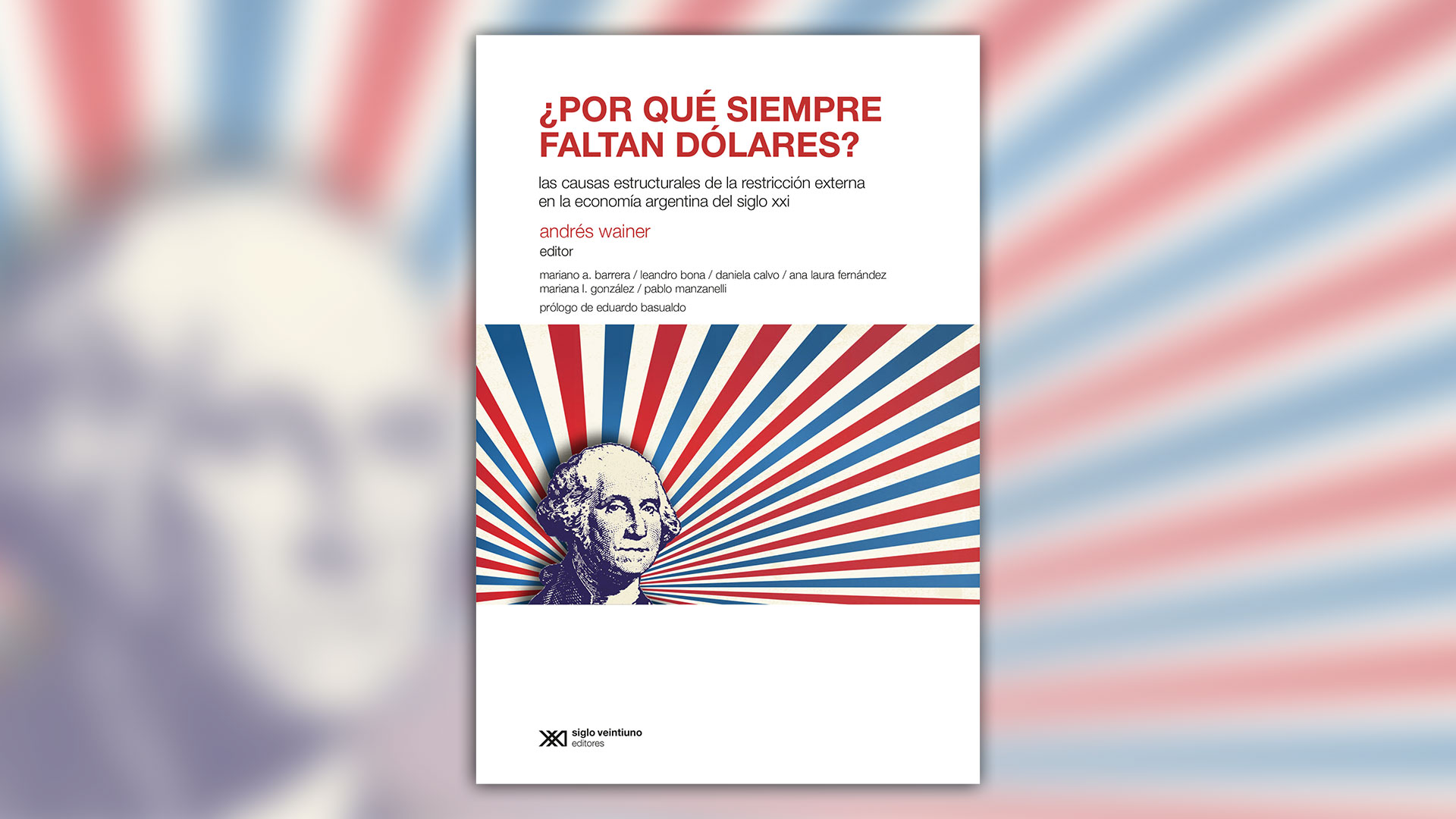 “¿Por qué siempre faltan dólares?”, de Andrés Wainer (ed.)