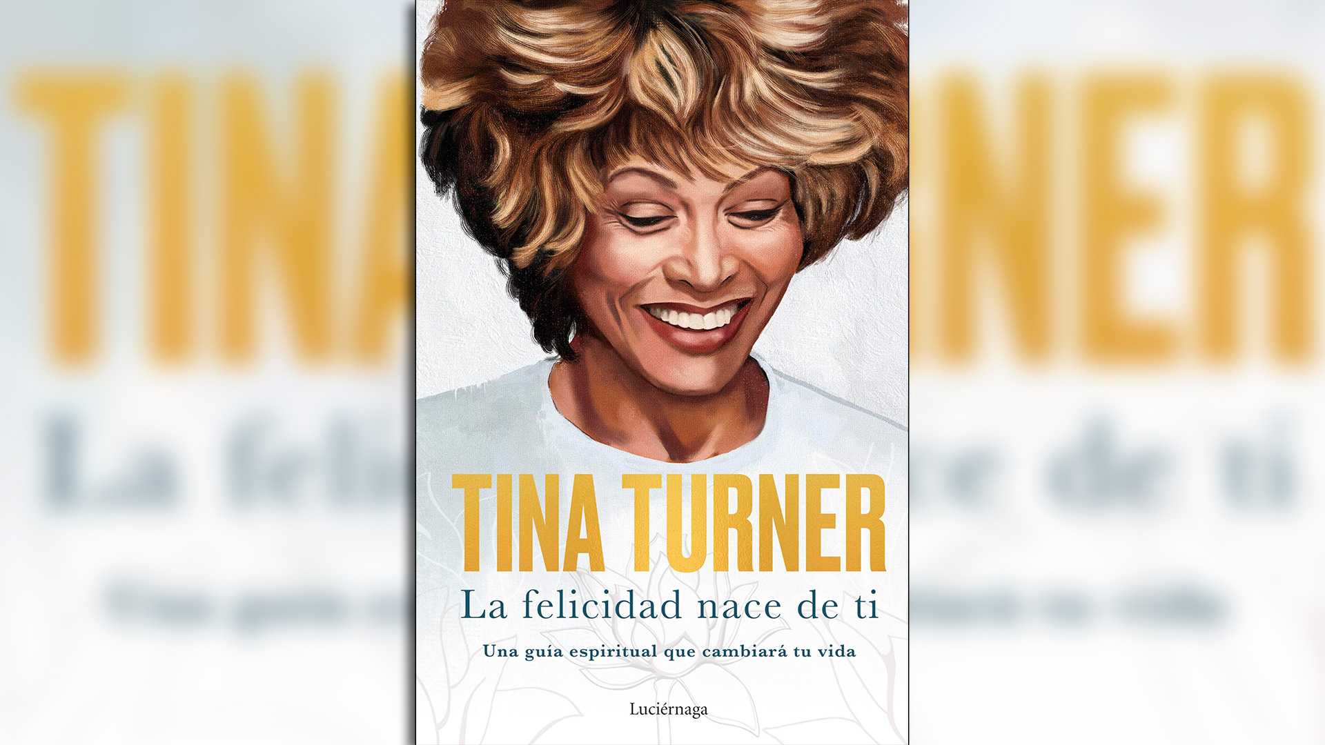 "La felicidad nace de tí", la experiencia de Tina Turner.