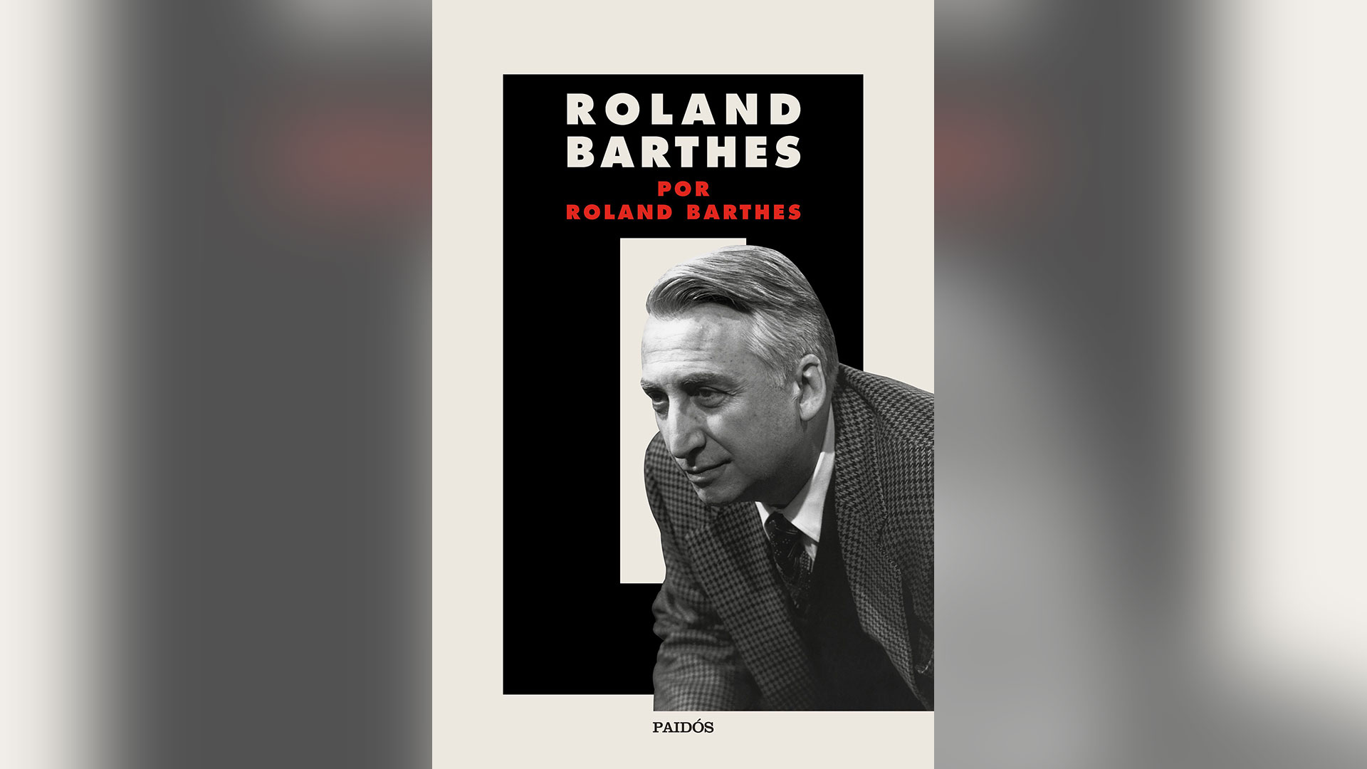 "Roland Barthes por Roland Barthes", libro editado por Paidós