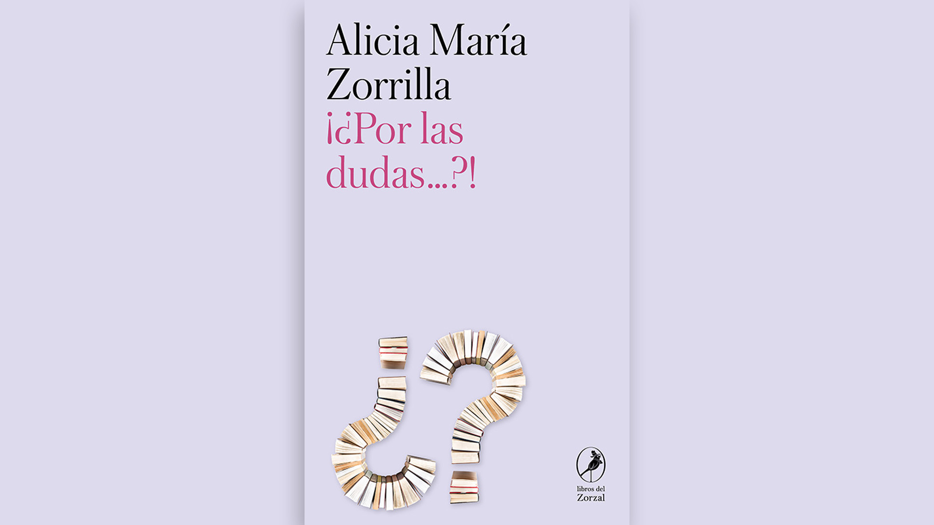 "¡¿Por las dudas?!" (Editorial del Zorzal), de Alicia Zorrilla