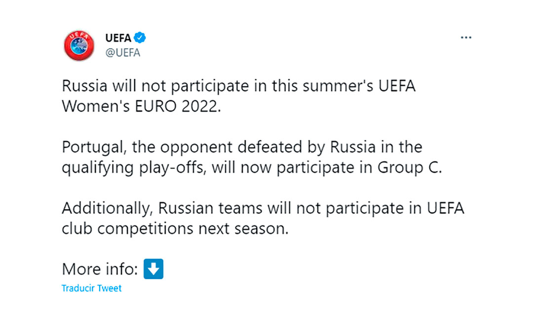 "Rusia no participará en la Eurocopa Femenina de la UEFA 2022 de este verano.  Portugal, el rival derrotado por Rusia en los play-offs de clasificación, participará ahora en el Grupo C.  Además, los equipos rusos no participarán en las competiciones de clubes de la UEFA la próxima temporada".