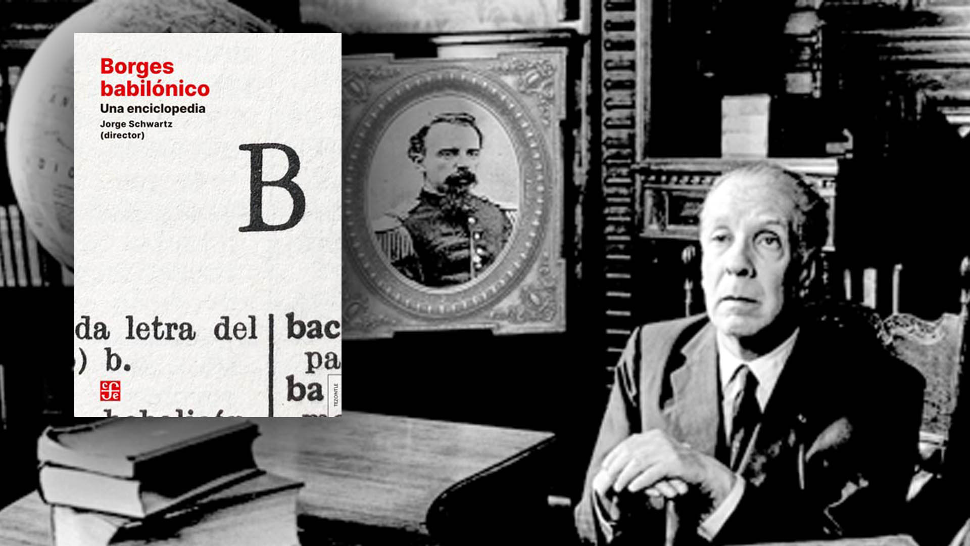 "Borges babilónico" es una enciclopedia para adentrarse en la vida y obra del autor de "Ficciones" y "El Aleph". 