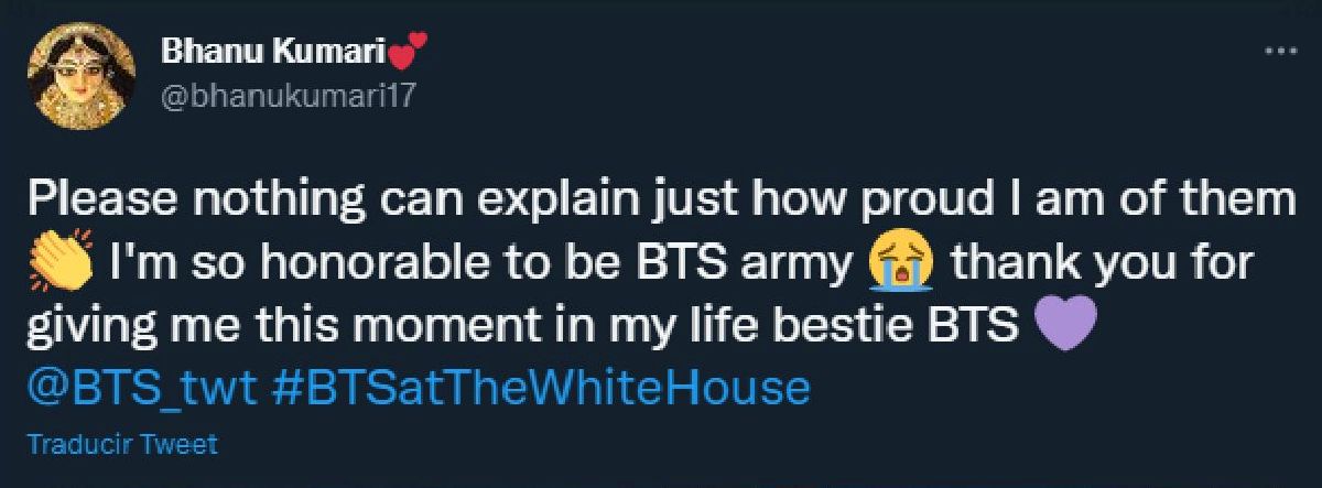 "Por favor, nada puede explicar cuando orgullosa estoy de ellos. Soy un honorable miembro del BTS ARMY. Gracias por dar,e este momento en mi vida". (Twitter)