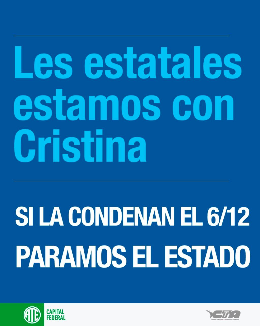 La advertencia de ATE Capital frente a una posible condena a Cristina Kirchner 