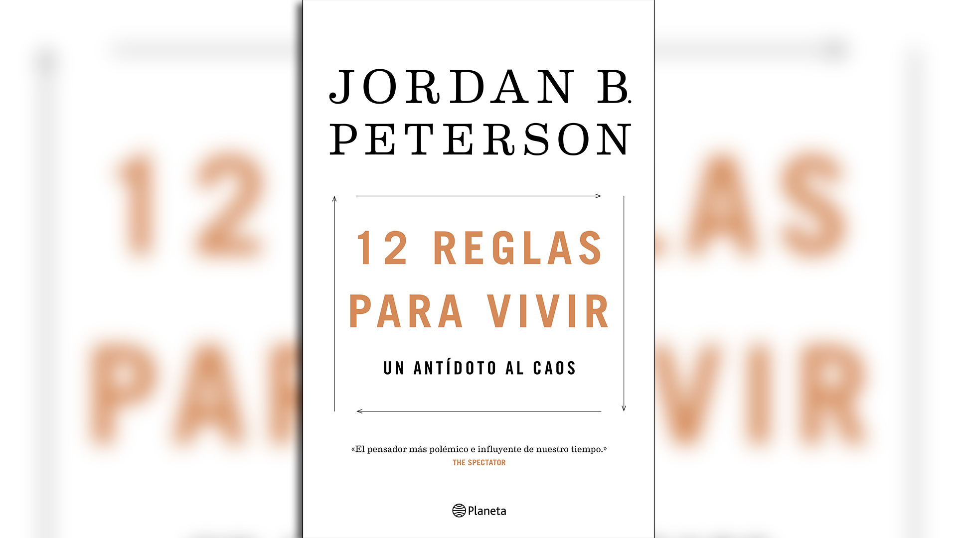 "12 reglas para vivir", de Jordan B. Peterson, editado por Planeta. 