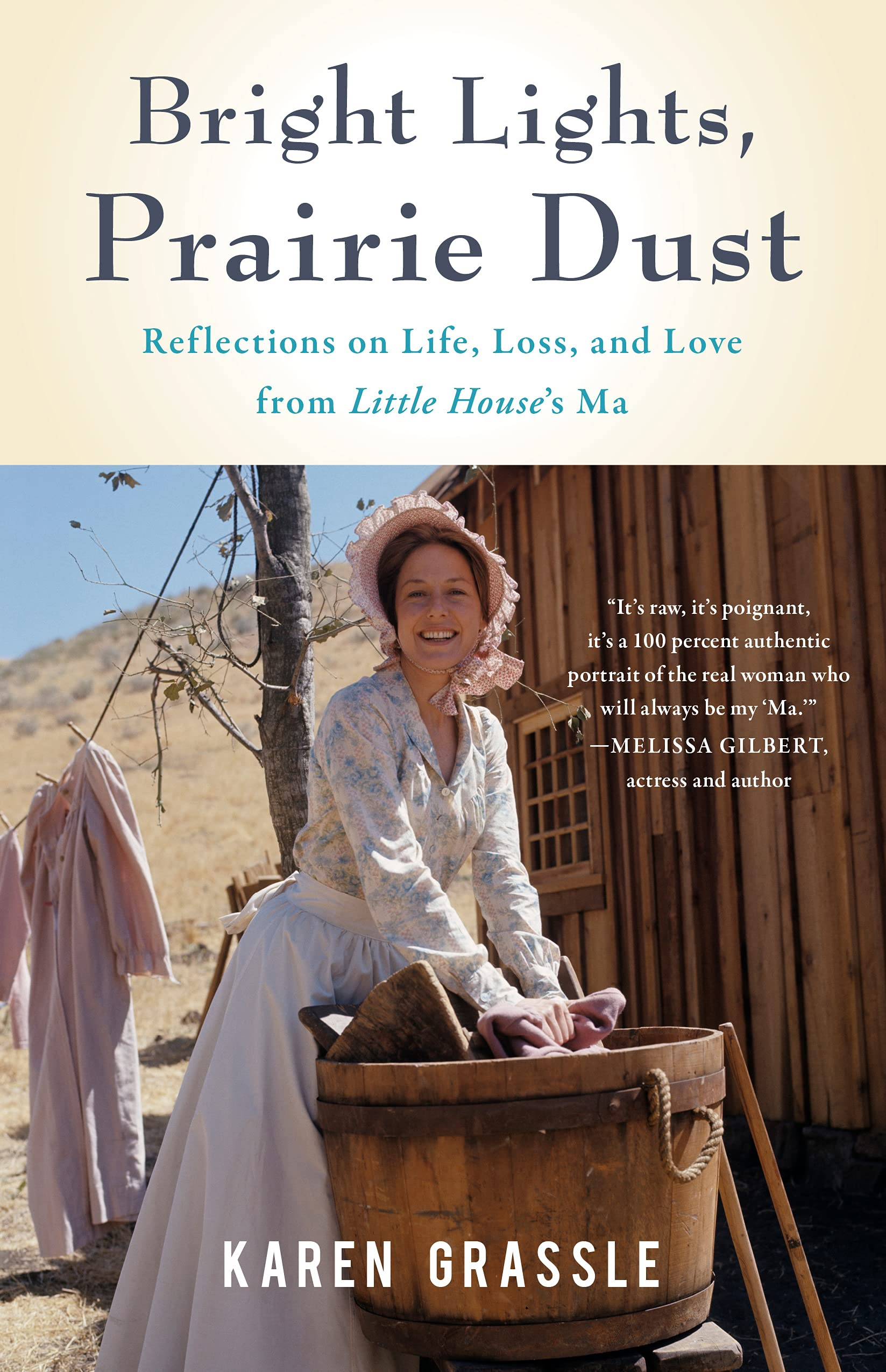 La portada de la autobiografía de Karen Grassle, caracterizada como Caroline Ingalls, con un prólogo de Mellisa Gilbert donde la define como "su querida 'Ma por siempre"