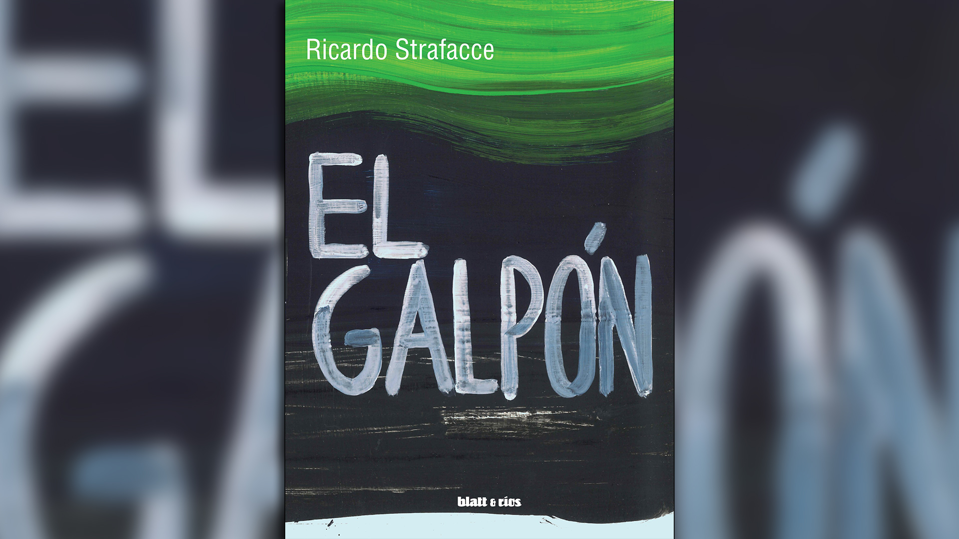 "El galpón" (Blatt & Ríos), de Ricardo Strafacce