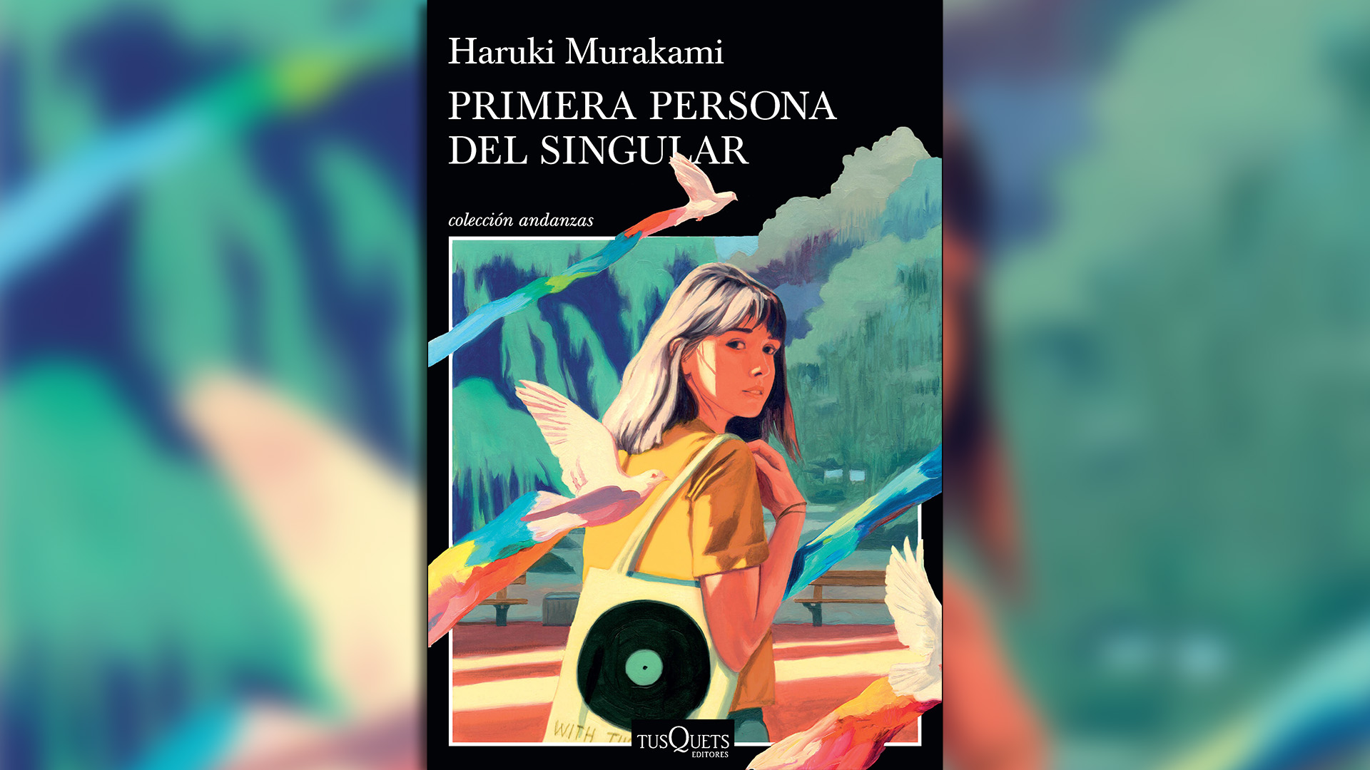"Primera persona del singular" (TusQuets), de Haruki Murakami