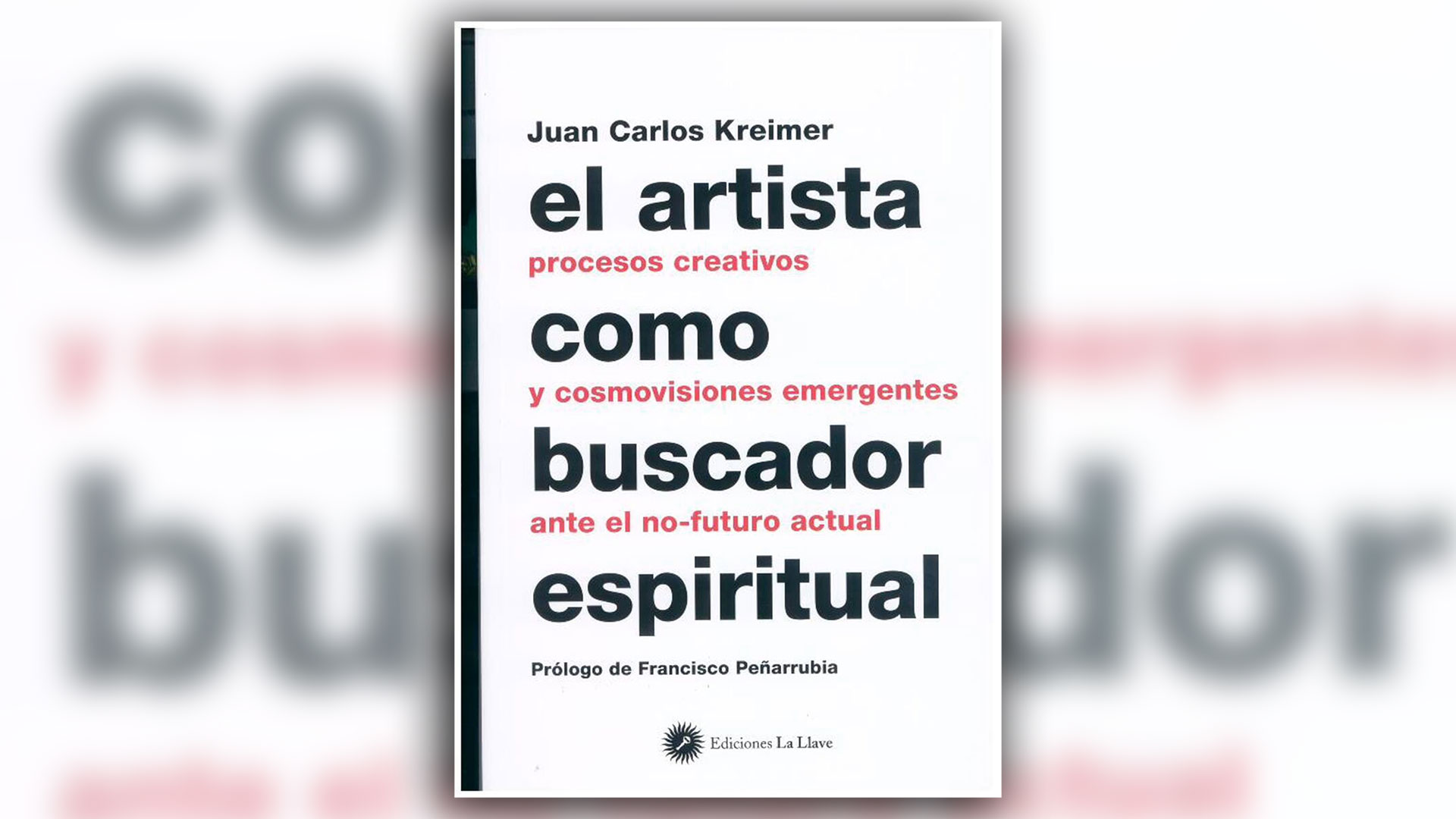 "El artista como buscador espiritual" (La Llave), de Juan Carlos Kreimer