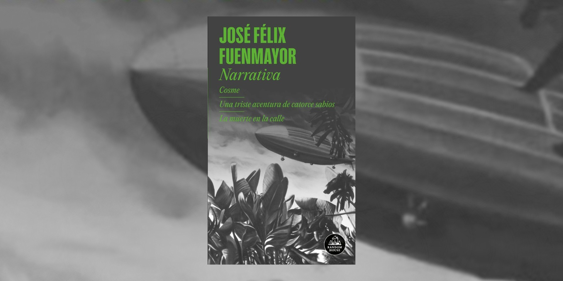 Portada del libro "Narrativa", de José Félix Fuenmayor. (Penguin Random House).