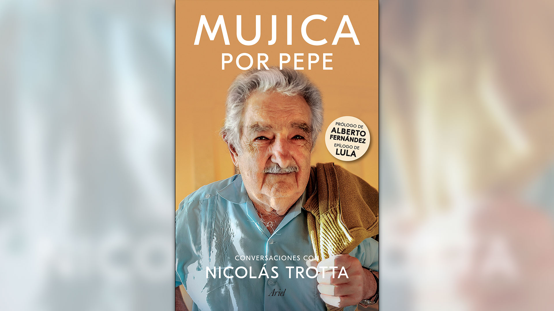"Mujica por Pepe. Converaciones con Nicolás Trotta" (Planeta)