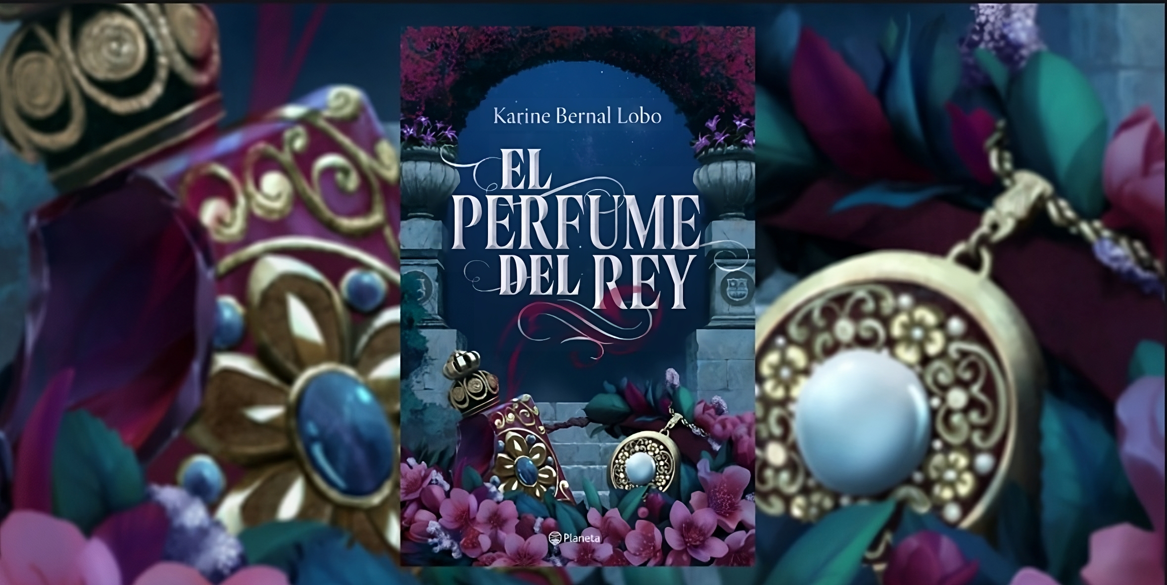 Cover of the book "The perfume of the king", by Karine Bernal Lobo.  (Planet of Books).