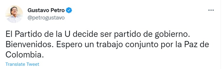 Trino de Gustavo Petro en el que daba por hecho la adhesión del Partido de la U como bancada a su gobierno. FOTO: Twitter.