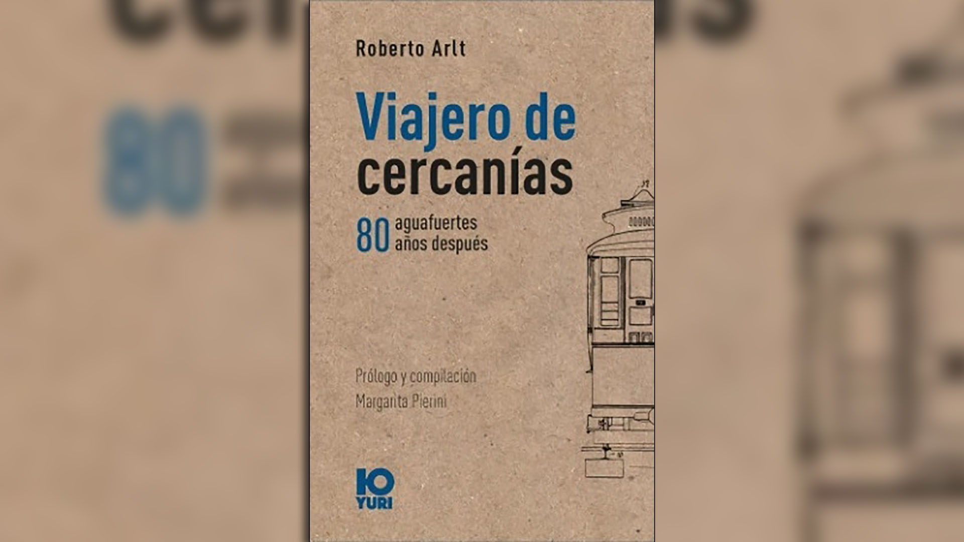 "Viajero de cercanías", de Roberto Arlt (Ed. Yuri)