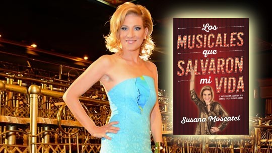 “Los musicales que salvaron mi vida”, de Susana Moscatel, un recorrido colectivo para superar y disfrutar la vida