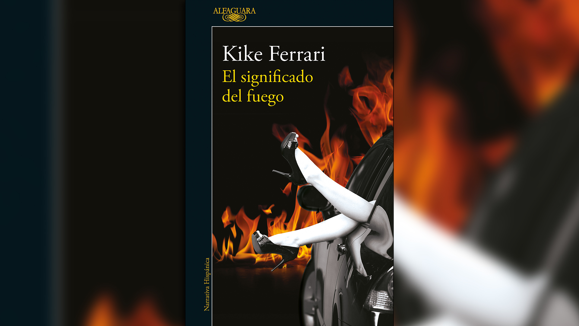 “The meaning of fire" (Alfaguara), by Kike Ferrari