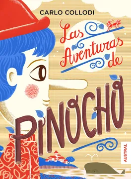 Portada del libro "Las aventuras de Pinocho", de Carlo Collodi, en la edición de Austral. (Cortesía: Planeta de Libros).