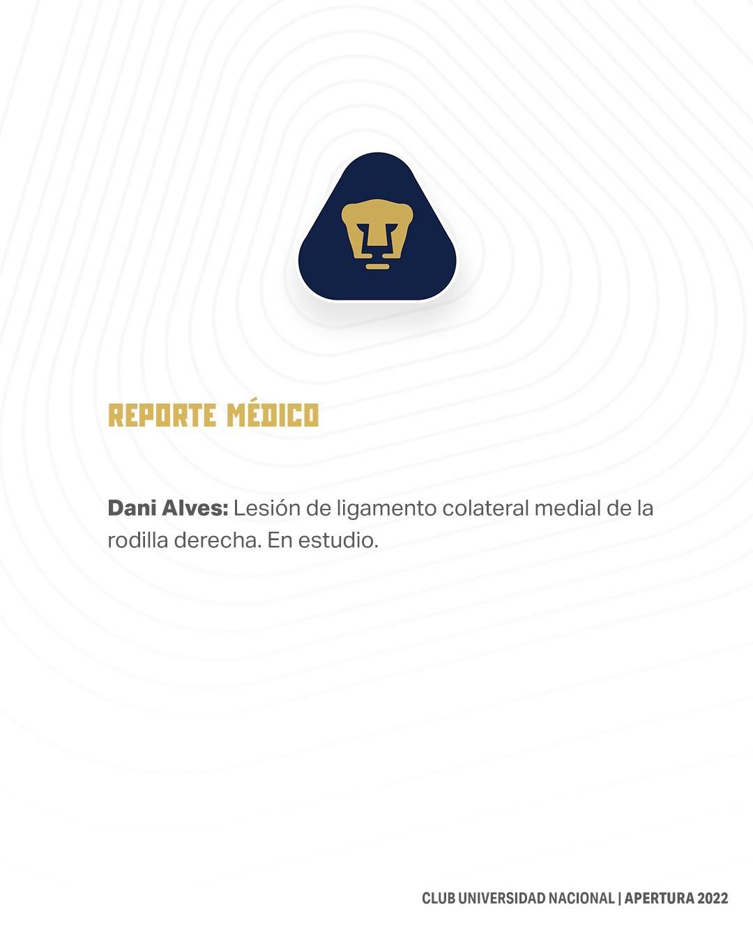 The team confirmed Dani Alves' injury without disclosing more details (Photo: Twitter/@PumasMX)