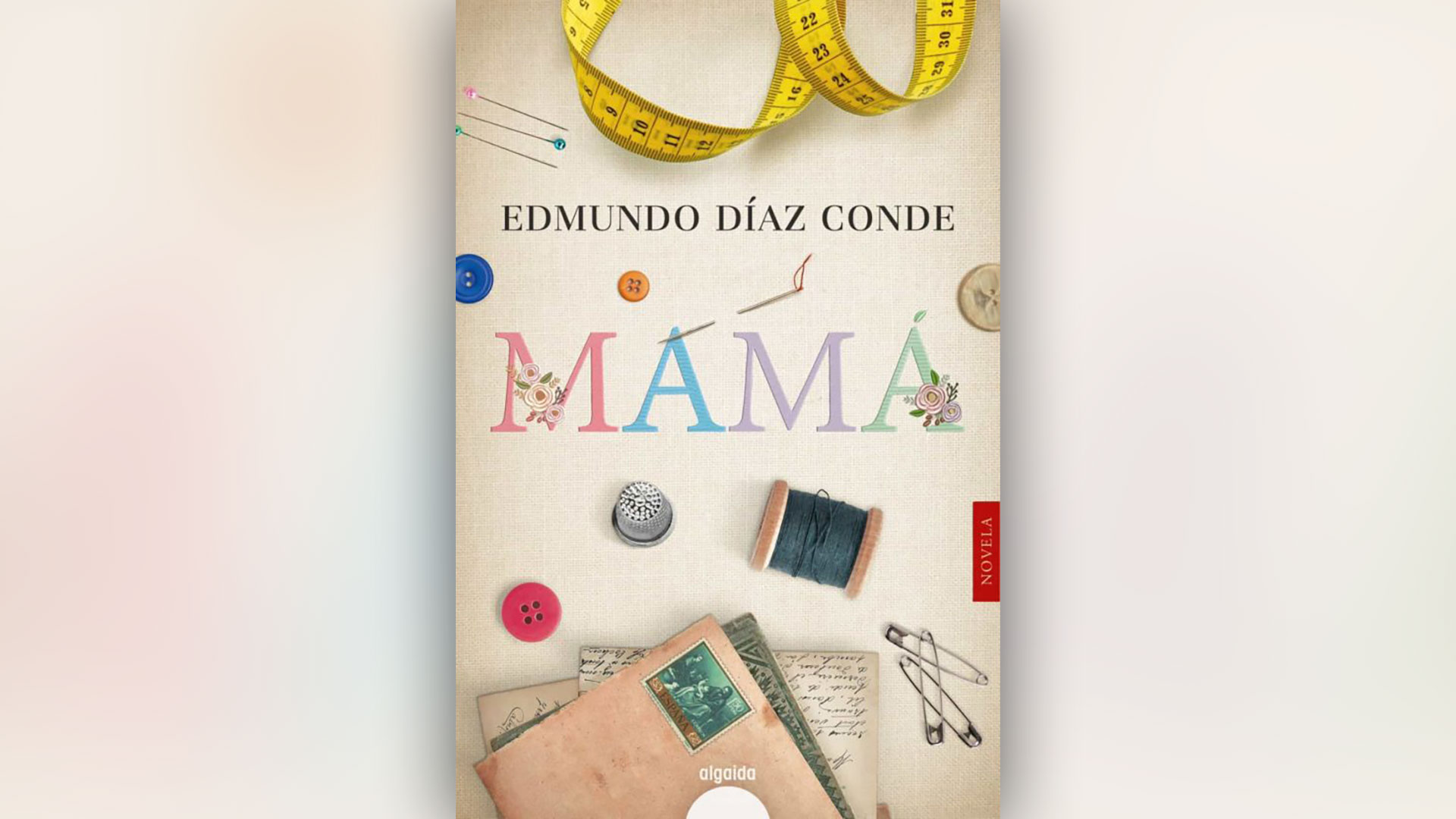 Una madre costurera, la sospecha de una traición y la promesa de un escritor en la nueva obra del español Edmundo Díaz Conde
