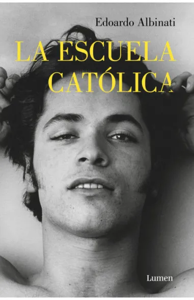 Portada del libro "La escuela católica", de Eduardo Albinati. (Cortesía: Penguin Random House).