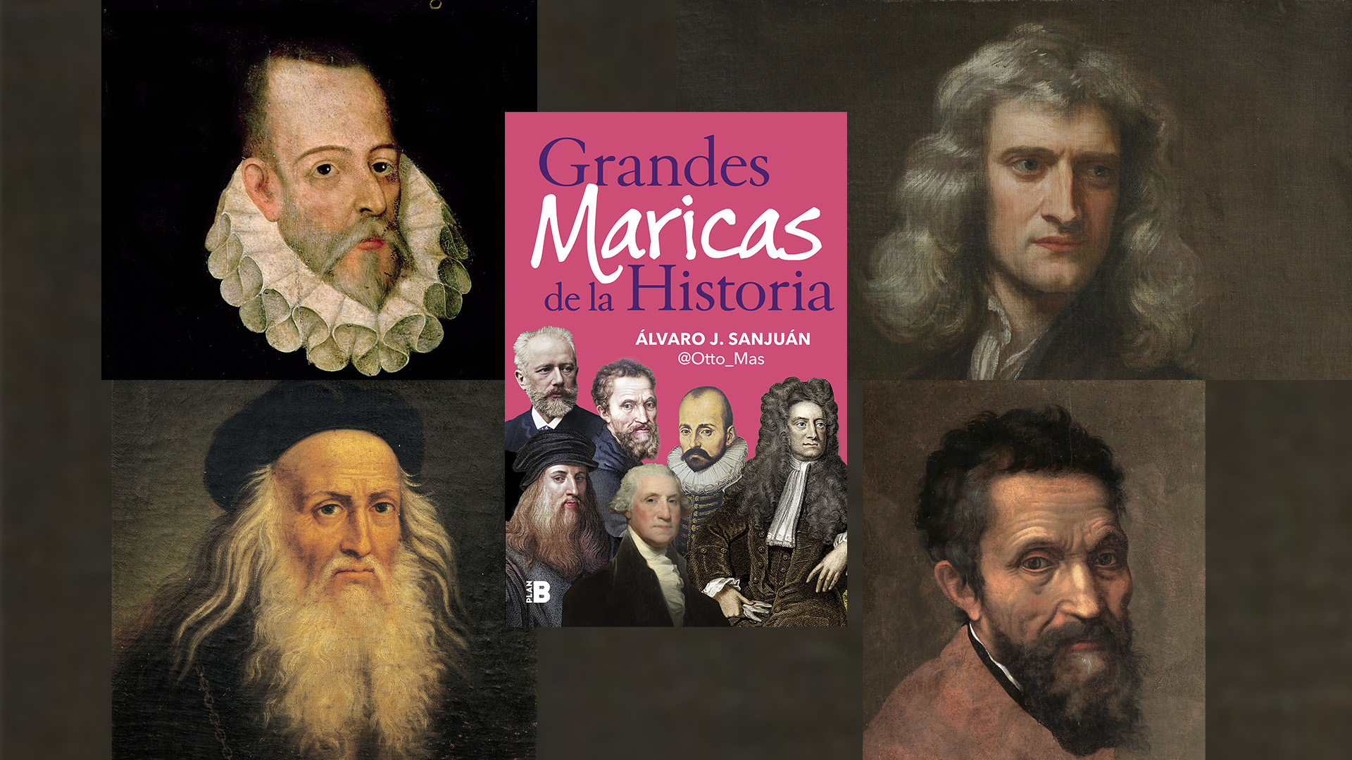 Cervantes, Newton, Da Vinci y Miguel Ángel: “maricas” fuera del clóset impuesto por la historia