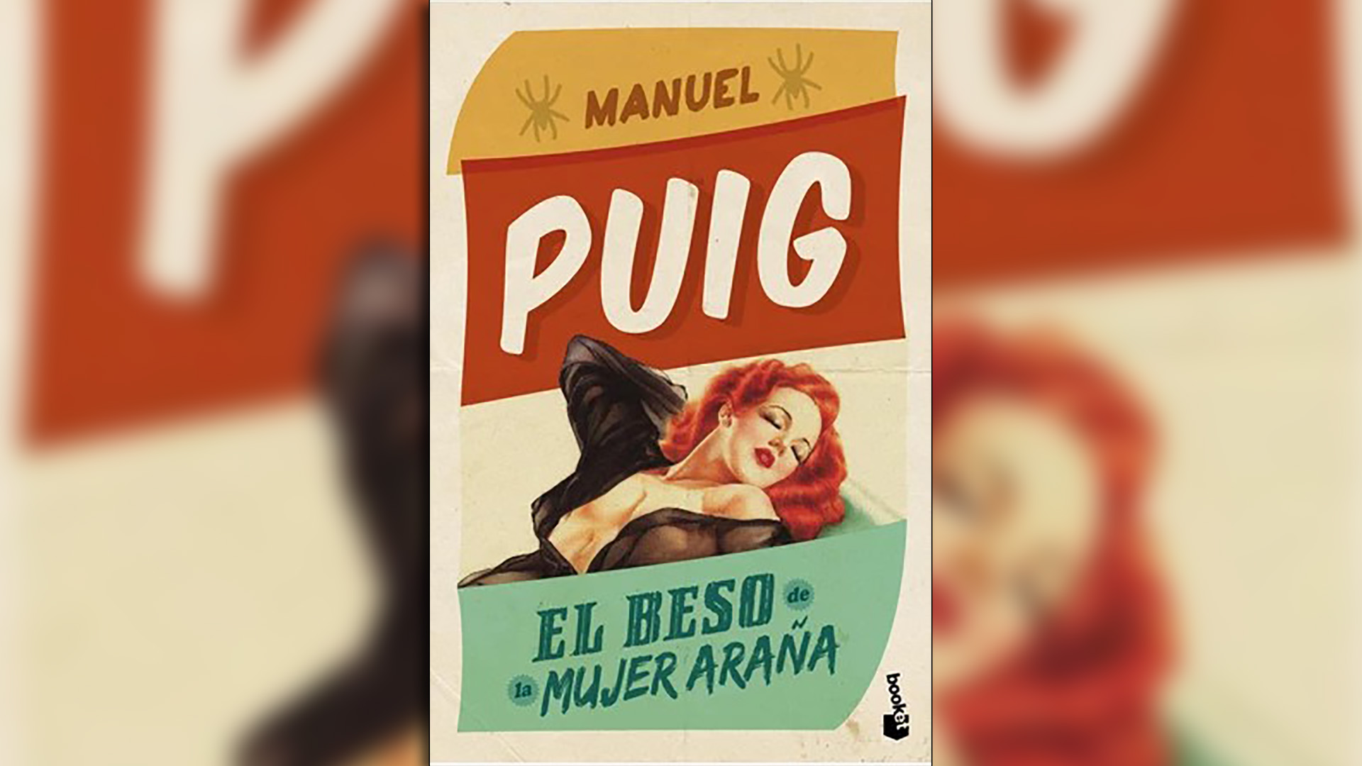 "El beso de la mujer araña", de Manuel Puig.